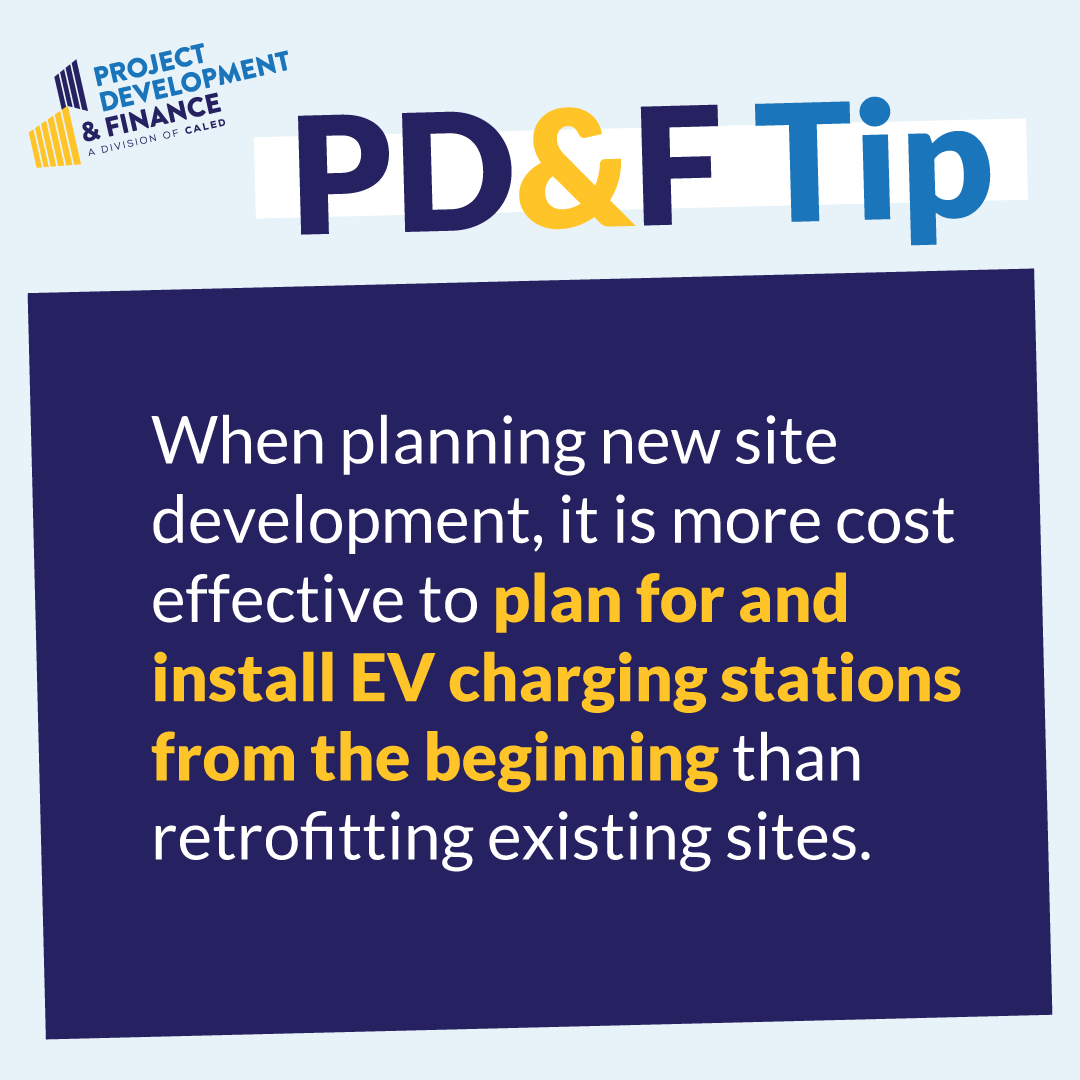 When planning new site development, it is more cost effective to plan for and install EV charging stations from the beginning than retrofitting existing sites.
