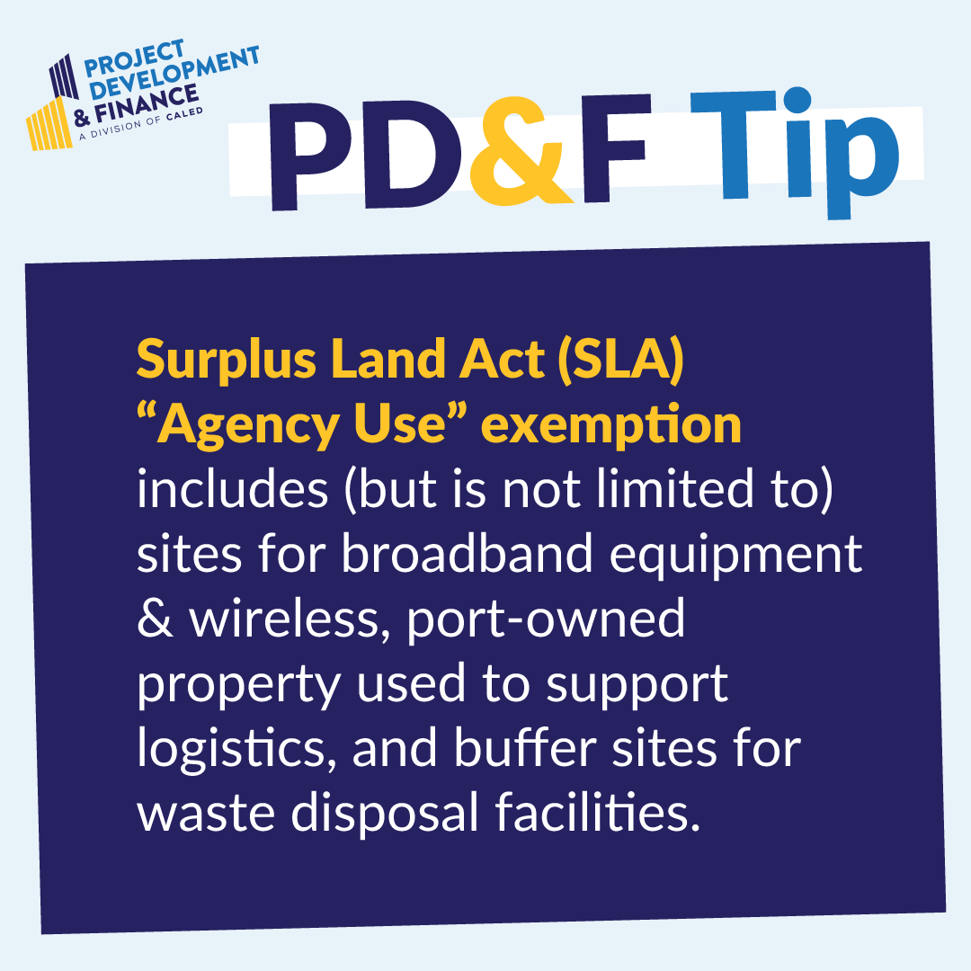 Surplus Land Act (SLA) “Agency Use” exemption includes (but is not limited to) sites for broadband equipment & wireless, port-owned property used to support logistics, and buffer sites for waste disposal facilities.