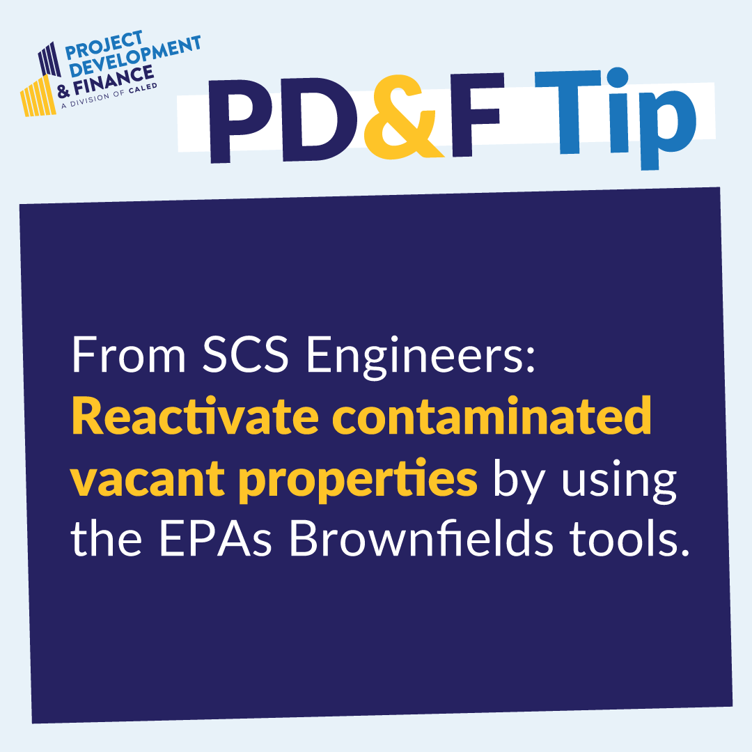 From SCS Engineers: Reactivate contaminated vacant properties by using the EPAs Brownfields tools.